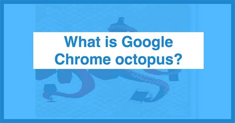 google octopus.
